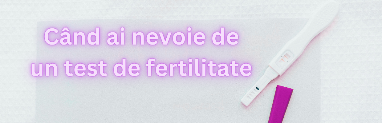 Importanta testelor de fertilitate: Ghid complet pentru cuplurile care doresc sa devina parinti