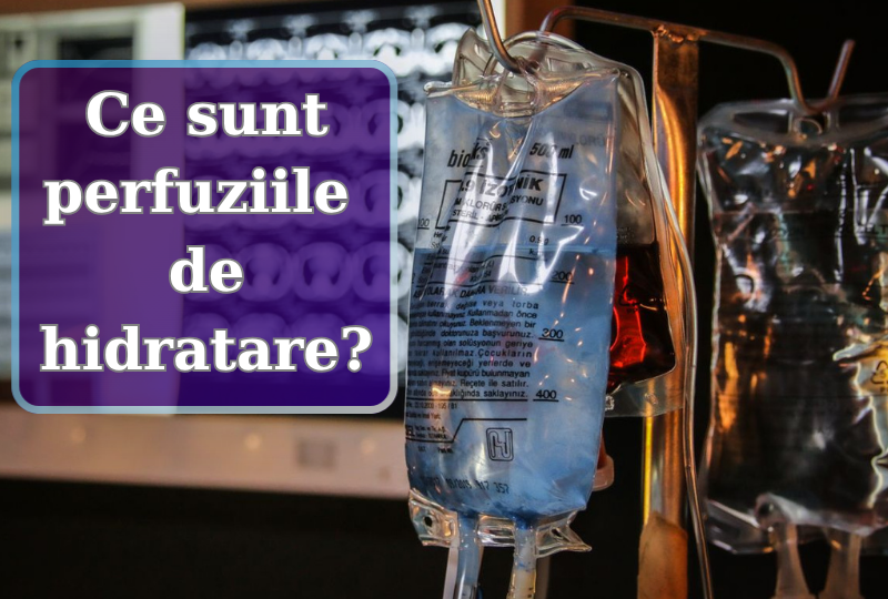 Perfuziile de hidratare: cand sunt necesare si cum se administreaza corect