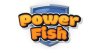 POWERFISH