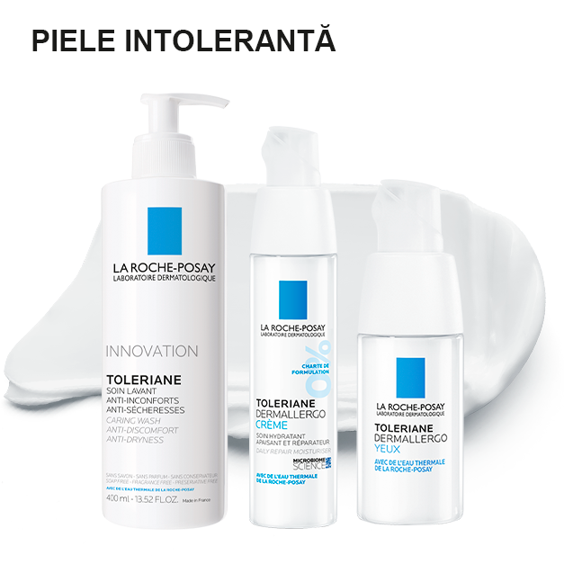 Piele intoleranta La Roche-Posay